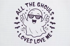 All the Ghouls Love Me, Halloween Sublimation Product Image 1