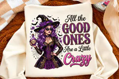 All the Good Ones Are a Little Crazy PNG,Halloween Design Product Image 2
