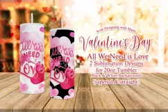 All We Need is Love 20oz Valentine Tumbler Two Designs Product Image 1