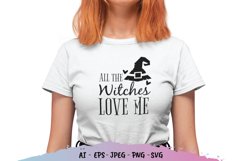 All Witches Love Me SVG Product Image 1