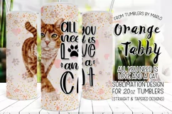 All You Need is Love and a Cat 20oz Tumbler Wrap Design Product Image 1