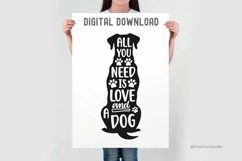 All You Need is Love and a Dog SVG - Dog Lovers Silhouette Product Image 3