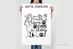 All You Need is Love and a Dog SVG - Dog Outline - Pet SVG Product Image 3