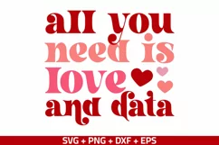 All You Need is Love and Data SVG PNG, Valentine's Day Shirt Product Image 2