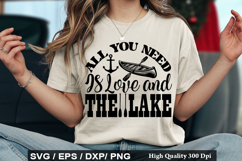 All You Need Is Love and the Lake SVG - Lake Quotes Design Product Image 1