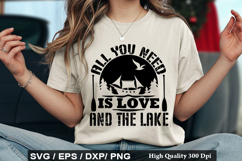 All You Need Is Love and the Lake SVG - Lake Quotes Design Product Image 1