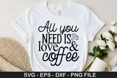 All you need is love &amp; coffee SVG - Valentine Coffee Design Product Image 1