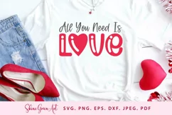 all you need is love valentine tee svg design by shine green art