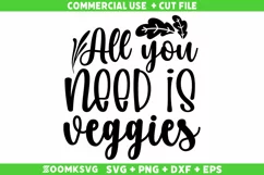 All you need is veggies SVG | Vegan SVG | Plant SVG Product Image 2
