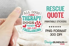 All Dogs Are Therapy Dogs. Most Are Just Freelancing Product Image 1