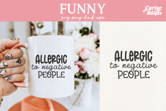 Allergic to Negative People SVG