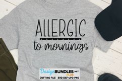Allergic To Mornings SVG | Funny T-Shirt Product Image 1