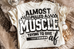 Almost Pulled A Muscle PNG, Funny Sarcastic Quotes, Sassy Product Image 1