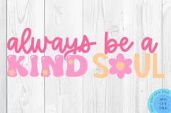 Always Be A Kind Soul SVG Kindness Quotes SVG Retro Svg Product Image 2