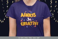 Always Be Creative for T-Shirt Design Product Image 1