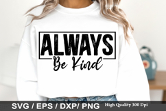 Kindness SVG Design - Always Be Kinder than necessary Product Image 3
