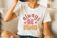 Retro always be kind t shirt design with hearts and sparkles Product Image 3