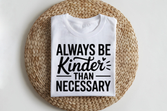 Always Be Kinder Than Necessary SVG | Be Kind SVG | Kindness Product Image 2