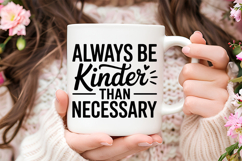 Always Be Kinder Than Necessary SVG | Be Kind SVG | Kindness Product Image 3