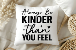 Always Be Kinder Than You Feel SVG | Be Kind SVG | Kindness Product Image 5