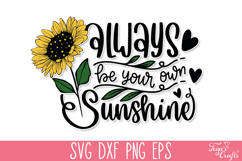 Always be your own sunshine SVG Quote | Sunflower SVG Quote Product Image 1