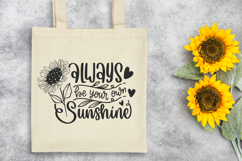 Always be your own sunshine SVG Quote | Sunflower SVG Quote Product Image 4
