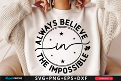Always Believe In The impossible SVG Design Product Image 1
