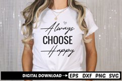 Always Choose Happy SVG, Motivational SVG Design Product Image 1
