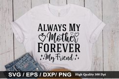 Always My Mother Forever My Friend SVG - Mother&#039;s Design Product Image 1
