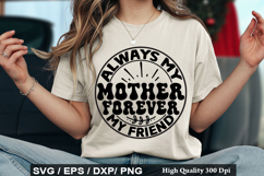 Best Friend SVG Design - Always My Mother Forever My Friend Product Image 2