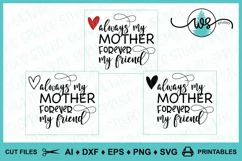 Always My Mother Forever My Friend, Mother Mom Saying Quote Product Image 1