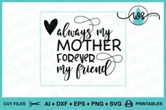 Always My Mother Forever My Friend, Mother Mom Saying Quote Product Image 5