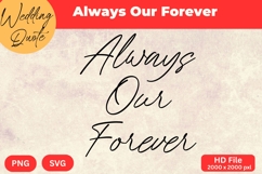 Always Our Forever - Wedding Quote SVG&#039;s Cut Product Image 1