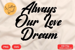 Always Our Love Dream - Wedding Quote SVG&#039;s Cut Product Image 1