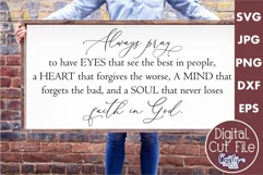 Always Pray To Have Eyes Christian Farmhouse Home Sign Svg Product Image 1