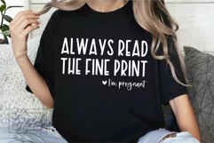 Always Read The Fine Print I'm Pregnant SVG - New Baby PNG Product Image 3