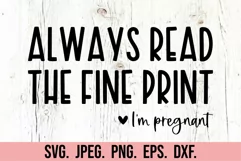 Always Read The Fine Print I'm Pregnant SVG - New Baby PNG Product Image 5