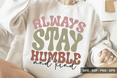 Always Stay Humble And Kind - Inspirational Design Product Image 1