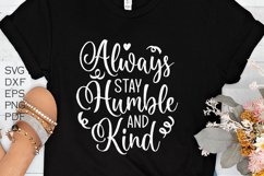 Always Stay Humble and Kind SVG, Kindness Svg Files, Product Image 1