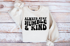 Always stay humble &amp; kind SVG, Inspirational quote SVG Product Image 2