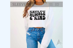 Always stay humble &amp; kind SVG, Inspirational quote SVG Product Image 1