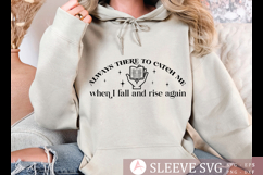 Always there to catch me when I fall and rise again SVG Product Image 3
