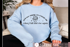 Always there to catch me when I fall and rise again SVG Product Image 2