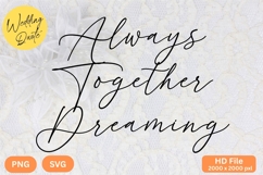 Always Together Dreaming - Wedding Quote SVG&#039;s Cut Product Image 1