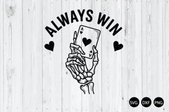 Always Win SVG, Skeleton Hand Poker SVG, Gothic Skull Casino Product Image 1