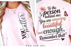 Always You Matter PNG, Dear Person Behind me PNG, Postive Product Image 2