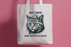 Am Tired and Brain is Soup SVG, Sarcastic Funny Cat PNG Product Image 2
