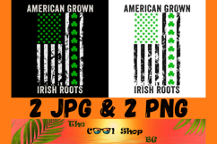 American Grown Irish Roots Png, Irish Flag Png, Irish Roots Product Image 1