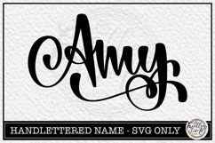 Amy - Handlettered Name SVG Cut file Product Image 1