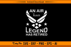An Air Force Legend Has Retired SVG Military Design Product Image 1
